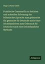 Hugo Johann Karlik: Praktische Grammatik zur leichten und schnellen Erlernung der böhmischen Sprache zum gebrauche für gerauche für Deutsche nach einer leichtfasslichen zum Gebrauch für Deutsche nach einer leichtfassliche Methode, Buch