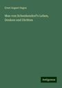 Ernst August Hagen: Max von Schenkendorf's Leben, Denken und Dichten, Buch