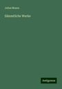 Julius Mosen: Sämmtliche Werke, Buch