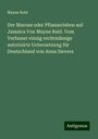 Mayne Reid: Der Marone oder Pflanzerleben auf Jamaica Von Mayne Reid. Vom Verfasser einzig rechtmässige autorisirte Uebersetzung für Deutschland von Anna Sievers, Buch