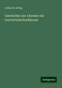 Julius W. Zeibig: Geschichte und Literatur der Geschwindschreibkunst, Buch