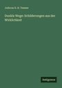 Jodocus D. H. Temme: Dunkle Wege: Schilderungen aus der Wirklichkeit, Buch