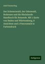 Adolf Emmerling: Der Schwarzwald, der Odenwald, Bodensee und die Rheinlande Handbuch für Reisende. Mit 1 Karte von Baden und Württemberg, 8 Ansichten und 2 Panorama's in Farbendruck, Buch