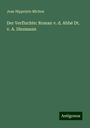 Jean Hippolyte Michon: Der Verfluchte: Roman v. d. Abbé Dt. v. A. Diezmann, Buch