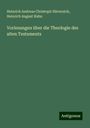 Heinrich Andreas Christoph Hävernick: Vorlesungen über die Theologie des alten Testaments, Buch