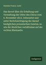 Statutes France. Laws: Das decret über die Erhaltung und Verwaltung der Güter des Clerus vom 6. November 1813. Uebersetzt und unter Berücksichtigung der darauf bezüglichen preussischen Gesetze, so wie der ähnlichen verhältnisse auf der rechten Rheinseite, Buch