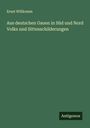 Ernst Willkomm: Aus deutschen Gauen in Süd und Nord Volks und Sittenschilderungen, Buch