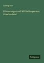 Ludwig Ross: Erinnerungen und Mittheilungen aus Griechenland, Buch