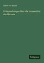 Albert von Bezold: Untersuchungen über die Innervation des Herzens, Buch