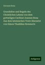 Giovanni Bona: Grundsätze und Regeln des Christlichen Lebens von dem gottseligen Cardinal Joannes Bona Aus dem lateinischen Texte übersetzt von Simon Thaddäus Hemmerle, Buch