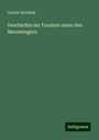 Gustav Bornhak: Geschichte der Franken unter den Merowingern, Buch