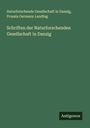 Naturforschende Gesellschaft in Danzig: Schriften der Naturforschenden Gesellschaft in Danzig, Buch