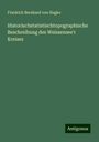 Friedrich Bernhard von Hagke: Historischstatistischtopographische Beschreibung des Weissensee'r Kreises, Buch