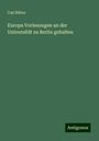 Carl Ritter: Europa Vorlesungen an der Universität zu Berlin gehalten, Buch