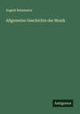 August Reissmann: Allgemeine Geschichte der Musik, Buch