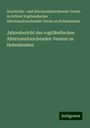 Geschichts- und Altertumsforschender Verein zu Schleiz Vogtlandischer Altertumsforschender Verein zu Hohenleuben: Jahresbericht des vogtländischen Altertumsforschenden Vereins zu Hohenleuben, Buch