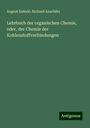 August Kekulé: Lehrbuch der organischen Chemie, oder, der Chemie der Kohlenstoffverbindungen, Buch