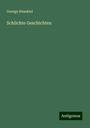 George Hesekiel: Hesekiel, G: Schlichte Geschichten, Buch