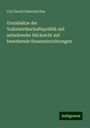Carl David Heinrich Rau: Grundsätze der Volkswirthschaftspolitik mit anhaltender Rücksicht auf bestehende Staatseinrichtungen, Buch