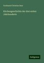 Ferdinand Christian Baur: Kirchengeschichte der drei ersten Jahrhunderte, Buch