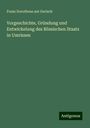 Franz Dorotheus aut Gerlach: Vorgeschichte, Gründung und Entwickelung des Römischen Staats in Umrissen, Buch