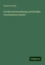Friedrich Fröbel: Die Menschenerziehung und Kussäke verschiedenen Inhalts, Buch