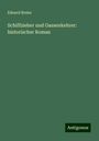 Eduard Breier: Schiffzieher und Gassenkehrer: historischer Roman, Buch