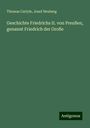 Thomas Carlyle: Geschichte Friedrichs II. von Preußen, genannt Friedrich der Große, Buch