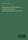 Max Von Eelking: Die deutschen Hilfstruppen im nordamerikanischen Befreiungskriege, 1776 bis 1783, Buch