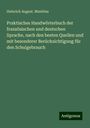 Heinrich August. Manitius: Praktisches Handwörterbuch der französischen und deutschen Sprache, nach den besten Quellen und mit besonderer Berücksichtigung für den Schulgebrauch, Buch