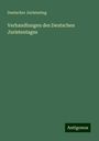 Deutscher Juristentag: Verhandlungen des Deutschen Juristentages, Buch