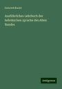 Heinrich Ewald: Ausführliches Lehrbuch der hebräischen sprache des Alten Bundes, Buch