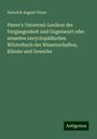Heinrich August Pierer: Pierer's Universal-Lexikon der Vergangenheit und Gegenwart oder neuestes encyclopädisches Wörterbuch der Wissenschaften, Künste und Gewerbe, Buch
