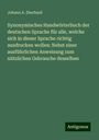 Johann A. Eberhard: Synonymisches Handwörterbuch der deutschen Sprache für alle, welche sich in dieser Sprache richtig ausdrucken wollen: Nebst einer ausführlichen Anweisung zum nützlichen Gebrauche desselben, Buch
