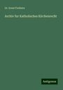 Ernst Freihern: Archiv fur Katholisches Kirchenrecht, Buch