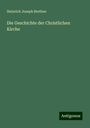 Heinrich Joseph Berthes: Die Geschichte der Christlichen Kirche, Buch
