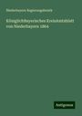 Niederbayern Regierungsbezirk: KöniglichBayerisches KreisAmtsblatt von Niederbayern 1864, Buch