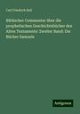 Carl Friedrich Keil: Biblischer Commentar über die prophetischen Geschichtsbücher des Alten Testaments: Zweiter Band: Die Bücher Samuels, Buch