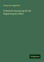 Georg von Langsdorff: Praktische Anweisung für die Regulirung der Zähne, Buch
