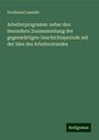 Ferdinand Lassalle: Arbeiterprogramm: ueber den besondern Zusammenhang der gegenwärtigen Geschichtsperiode mit der Idee des Arbeiterstandes, Buch