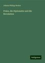 Johann Philipp Becker: Polen, die Diplomatie und die Revolution, Buch