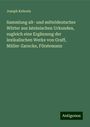 Joseph Kehrein: Sammlung alt- und mitteldeutscher Wörter aus lateinischen Urkunden, zugleich eine Ergänzung der lexikalischen Werke von Graff, Müller-Zarncke, Förstemann, Buch