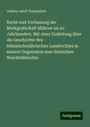 Johann Adolf Tomaschek: Recht und Verfassung der Markgrafschaft Mähren im xv. Jahrhundert. Mit einer Einleitung über die Geschichte des böhmischmährischen Landrechtes in seinem Gegensatze zum deutschen Weichbildrechte, Buch