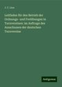 J. C. Lion: Leitfaden für den Betrieb der Ordnungs- und Freiübungen in Turnvereinen: im Auftrage des Ausschusses der deutschen Turnvereine, Buch