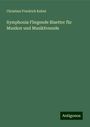 Christian Friedrich Kahnt: Symphonia Fliegende Blaetter für Musiker und Musikfreunde, Buch
