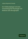 Johann Nepomuk Czermak: Der Kehlkopfspiegel und seine Verwerthung für Physiologie und Medezin: Eine Monographie, Buch