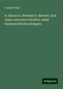 Joseph Perles: R. Salomo b. Abraham b. Adereth. Sein Leben und seine Schriften, nebst handschriftlichen Beilagen, Buch