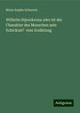 Marie Sophie Schwartz: Wilhelm Stjernkrona oder Ist der Charakter des Menschen sein Schicksal? eine Erzählung, Buch