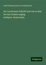 Adolf Wilhelm Ernst Von Winterfeld: Der Lieutenant Falstaff und wie es ihm bei den Damen erging: Soldaten-Humoreske, Buch