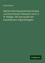 Paul De Kock: Martin's Esel Humoristischen Roman von Paul de Kock. Übersetzt von G. F. W. Rödiger. Mit dem Kupfer der französischen OriginalAusgabe, Buch